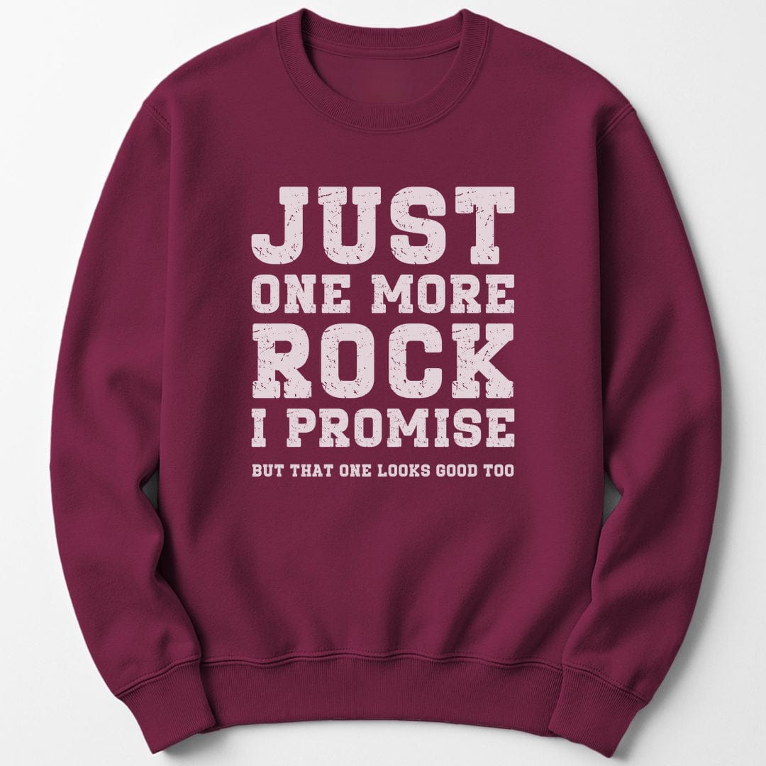 Sweatshirt Maroon / S Just One More Rock Sweatshirt