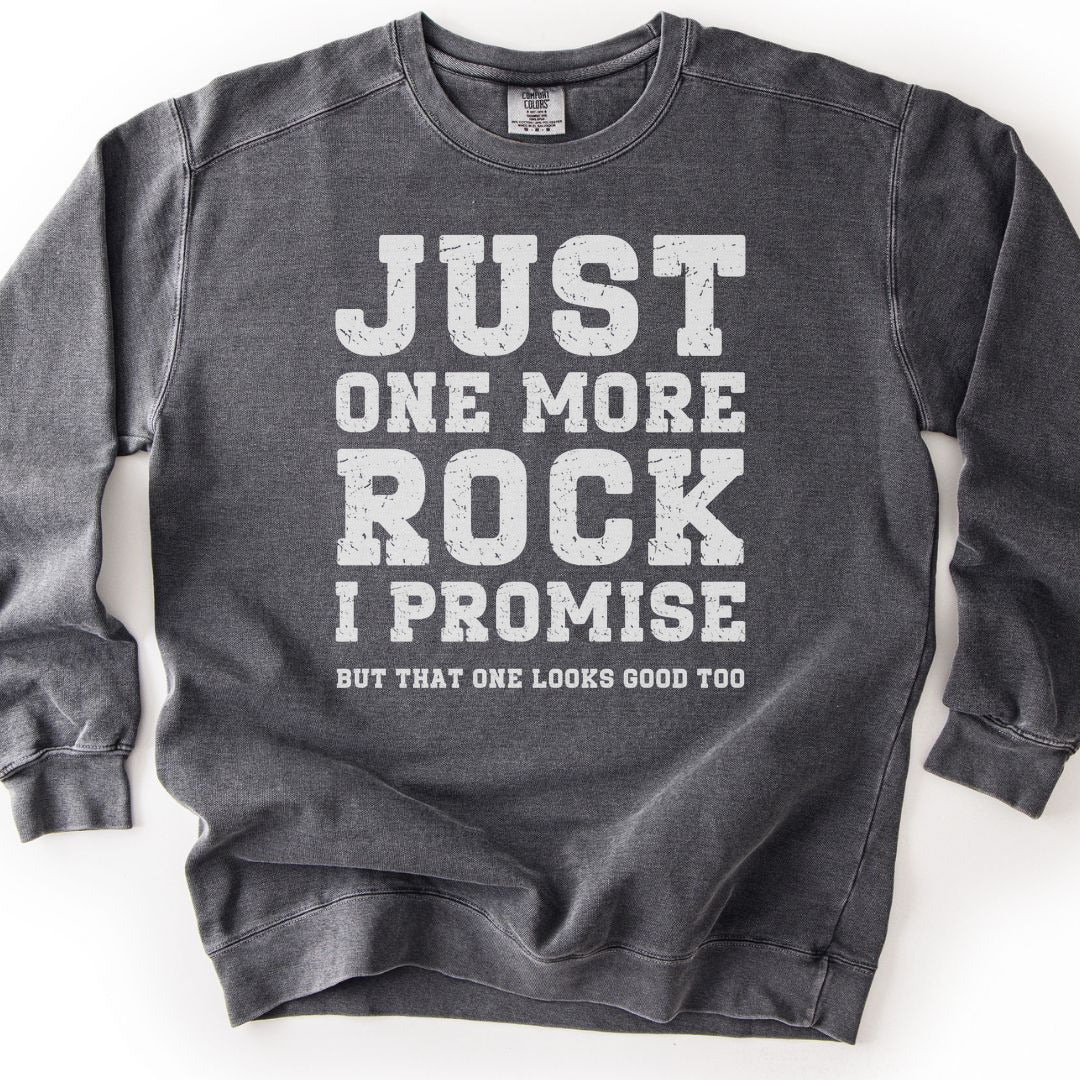 Just One More Rock Premium Sweatshirt - Pepper