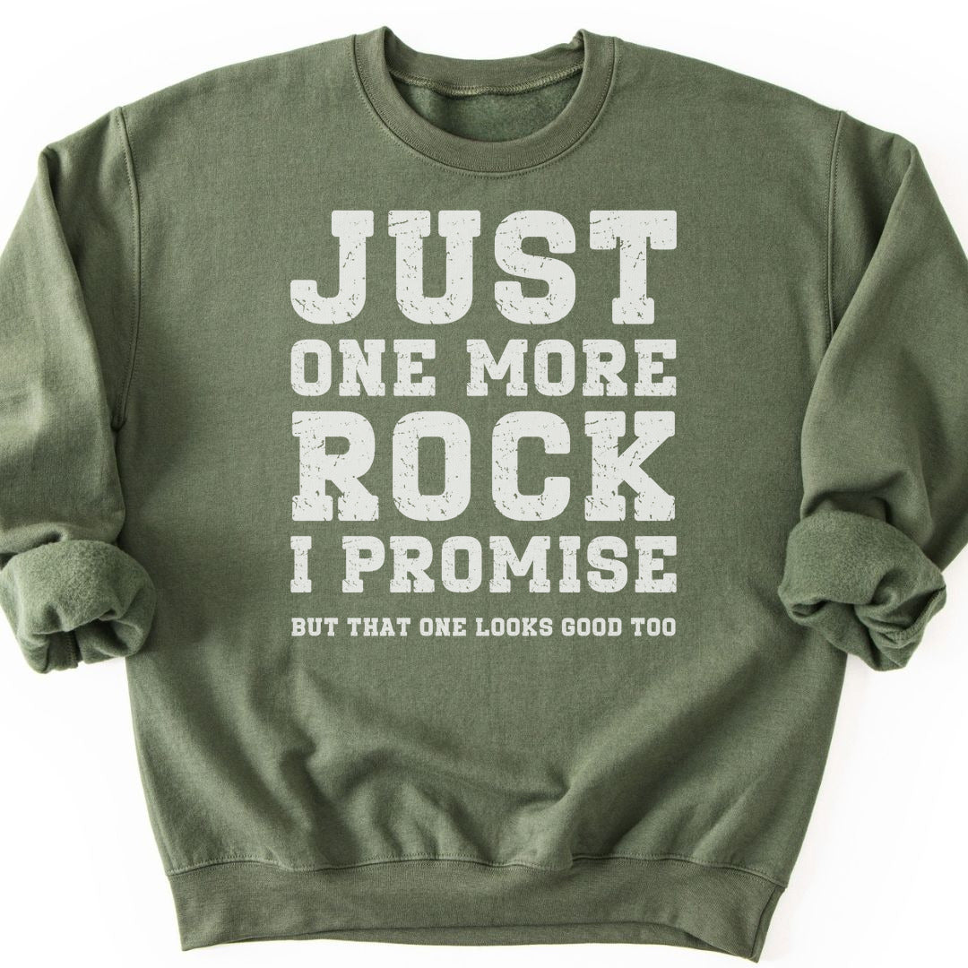 Just One More Rock Sweatshirt - Military Green