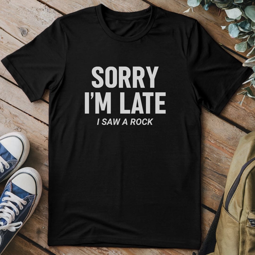 T-Shirt Black / S Sorry I'm Late – Rock Lover T-Shirt