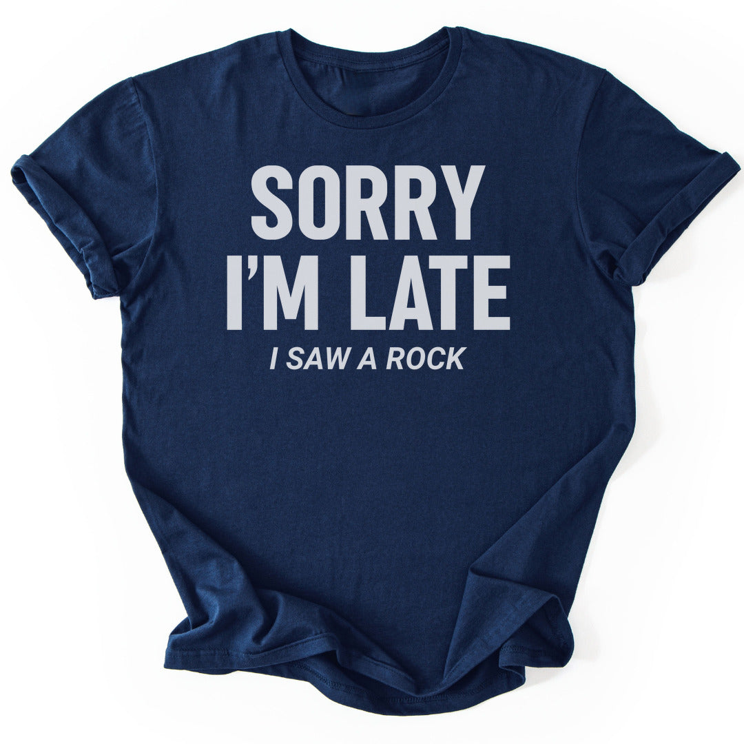 T-Shirt Navy / S Sorry I'm Late – Rock Lover T-Shirt