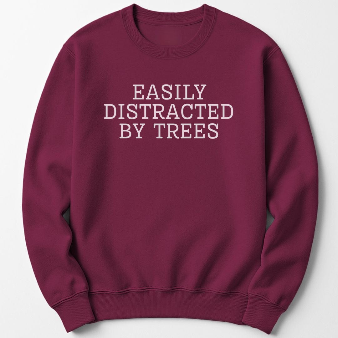 Sweatshirt Maroon / S Easily Distracted By Trees Sweatshirt