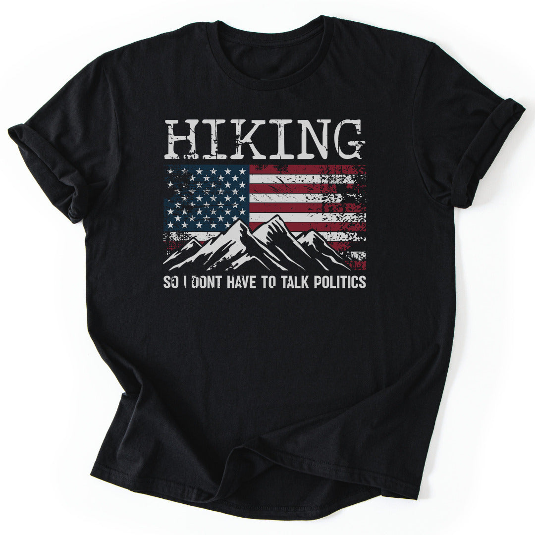 T-Shirt Black / S 4th July Hiking Not Politics T-Shirt