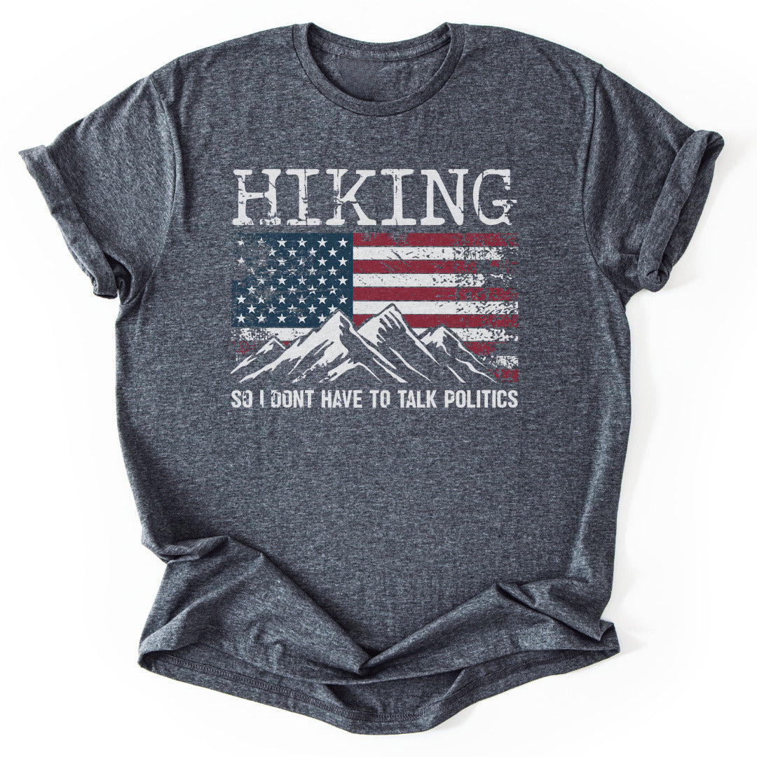 T-Shirt Dark Heather / S 4th July Hiking Not Politics T-Shirt