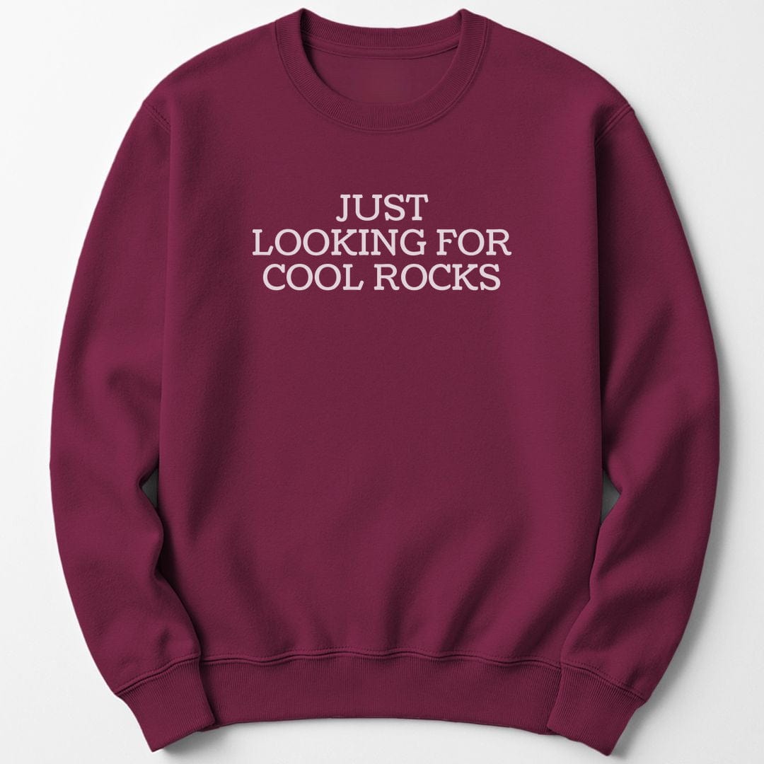 Sweatshirt Maroon / S Just Looking for Rocks Funny Sweatshirt