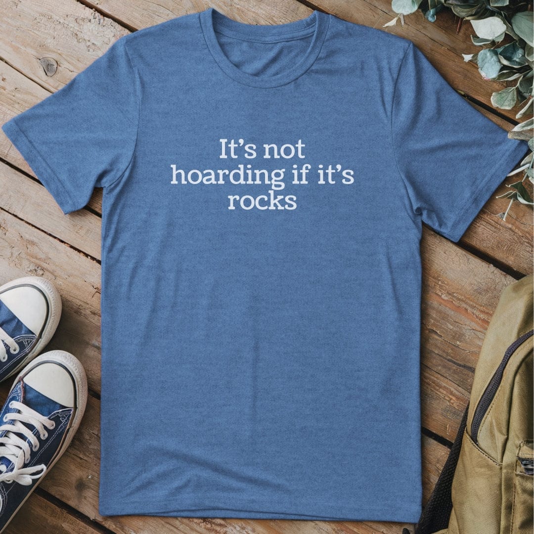 T-Shirt Heather Indigo / S It's Not Hoarding Rocks Funny T-Shirt