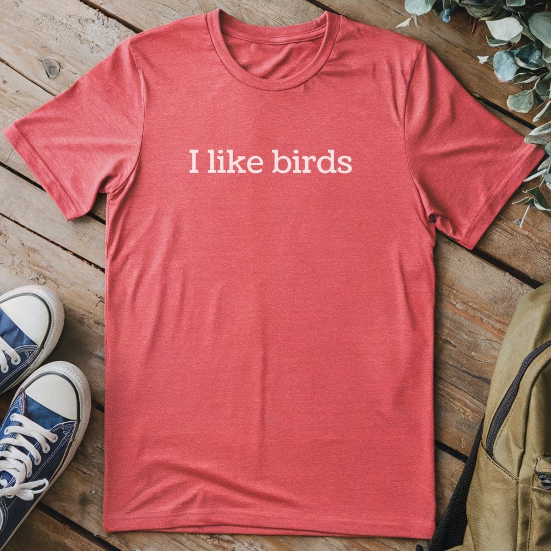 T-Shirt Heather Red / S I Like Birds T-Shirt