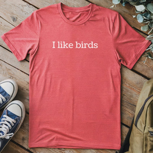 T-Shirt Heather Red / S I Like Birds T-Shirt