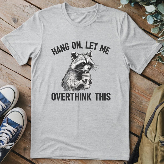 T-Shirt Sport Grey / S Overthinking Funny T-Shirt