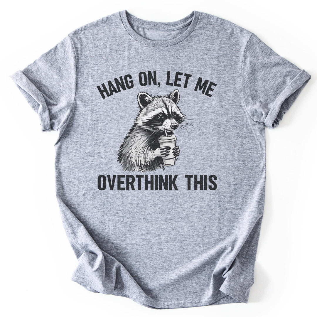 T-Shirt Sport Grey / S Overthinking Funny T-Shirt