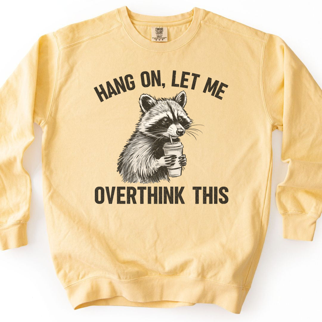 Overthinking Funny Premium Sweatshirt - Butter