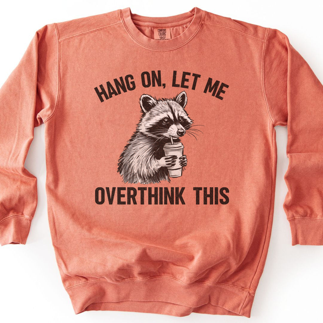 Overthinking Funny Premium Sweatshirt - Terracotta