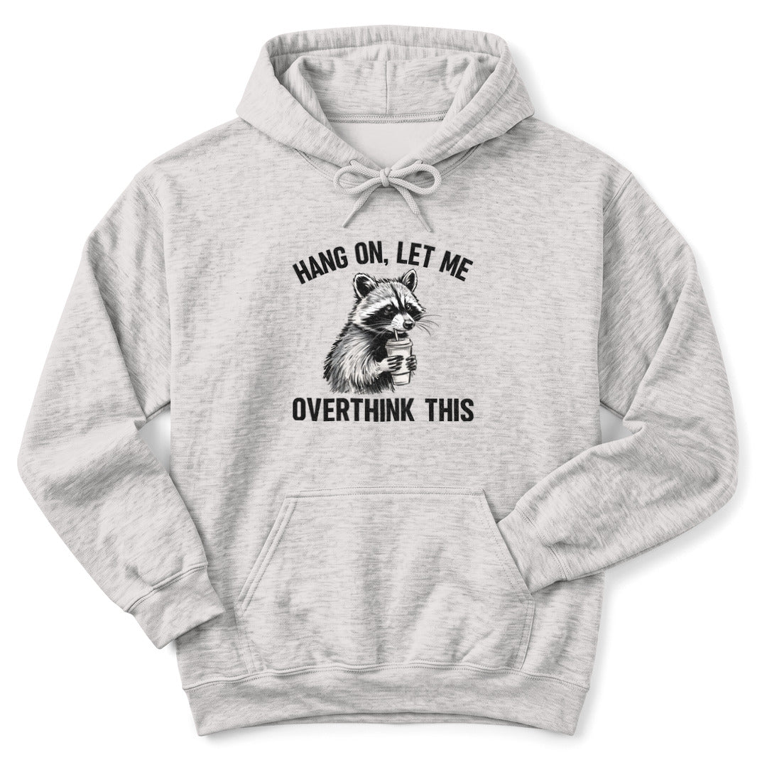 Hoodie Ash / S Overthinking Funny Hoodie