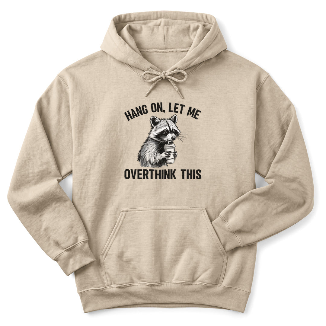 Hoodie Sand / S Overthinking Funny Hoodie