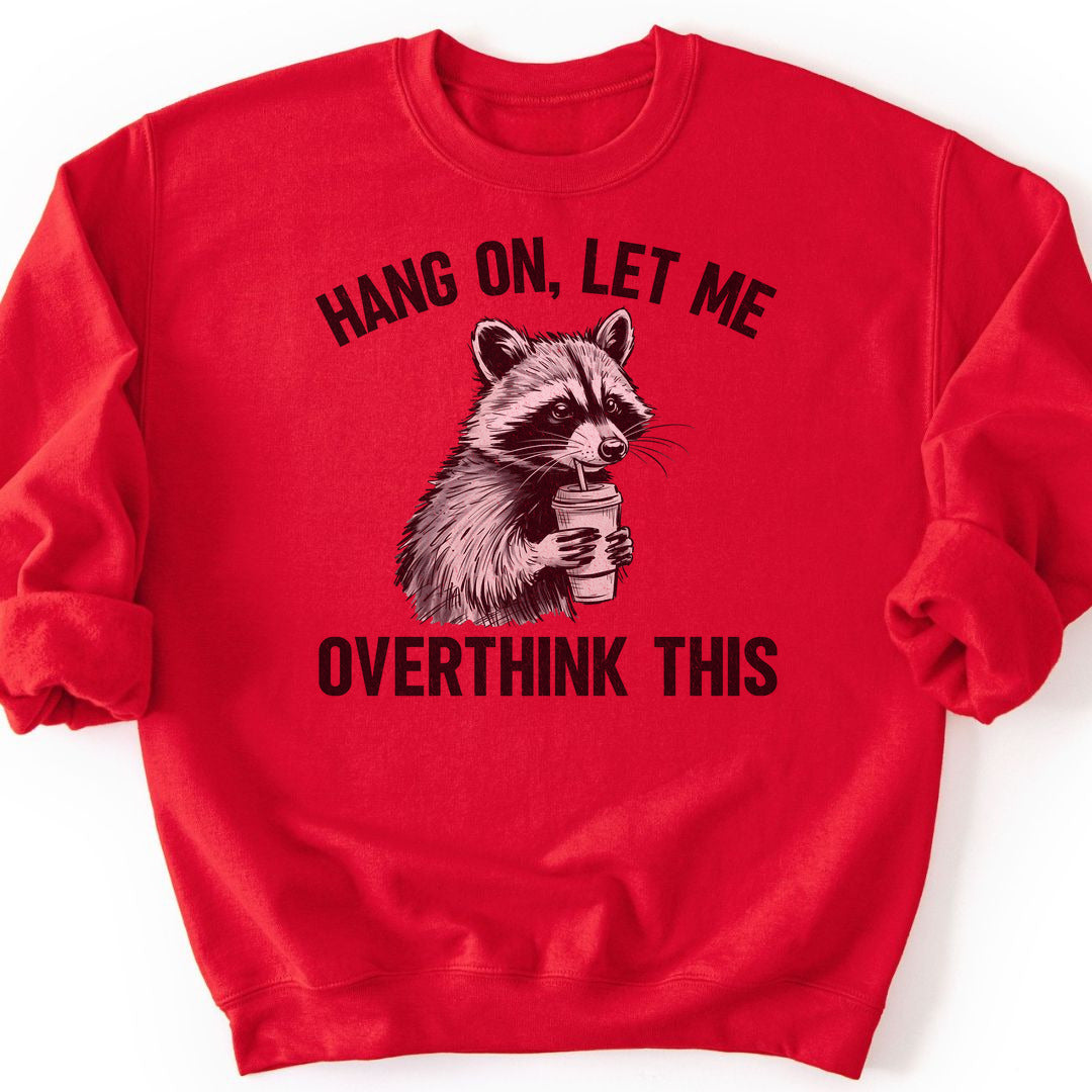 Overthinking Funny Sweatshirt - Red