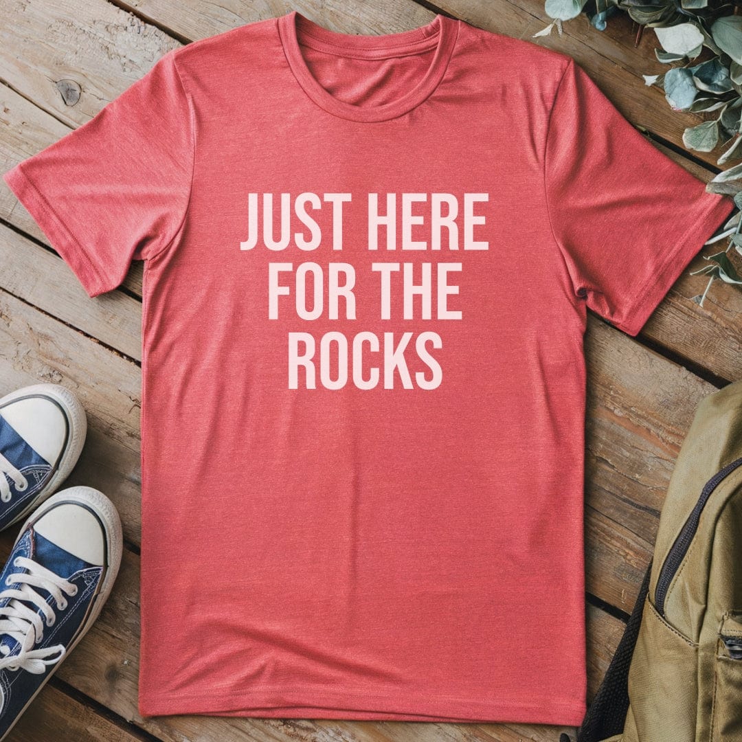 T-Shirt Heather Red / S Just Here For The Rocks Funny T-Shirt