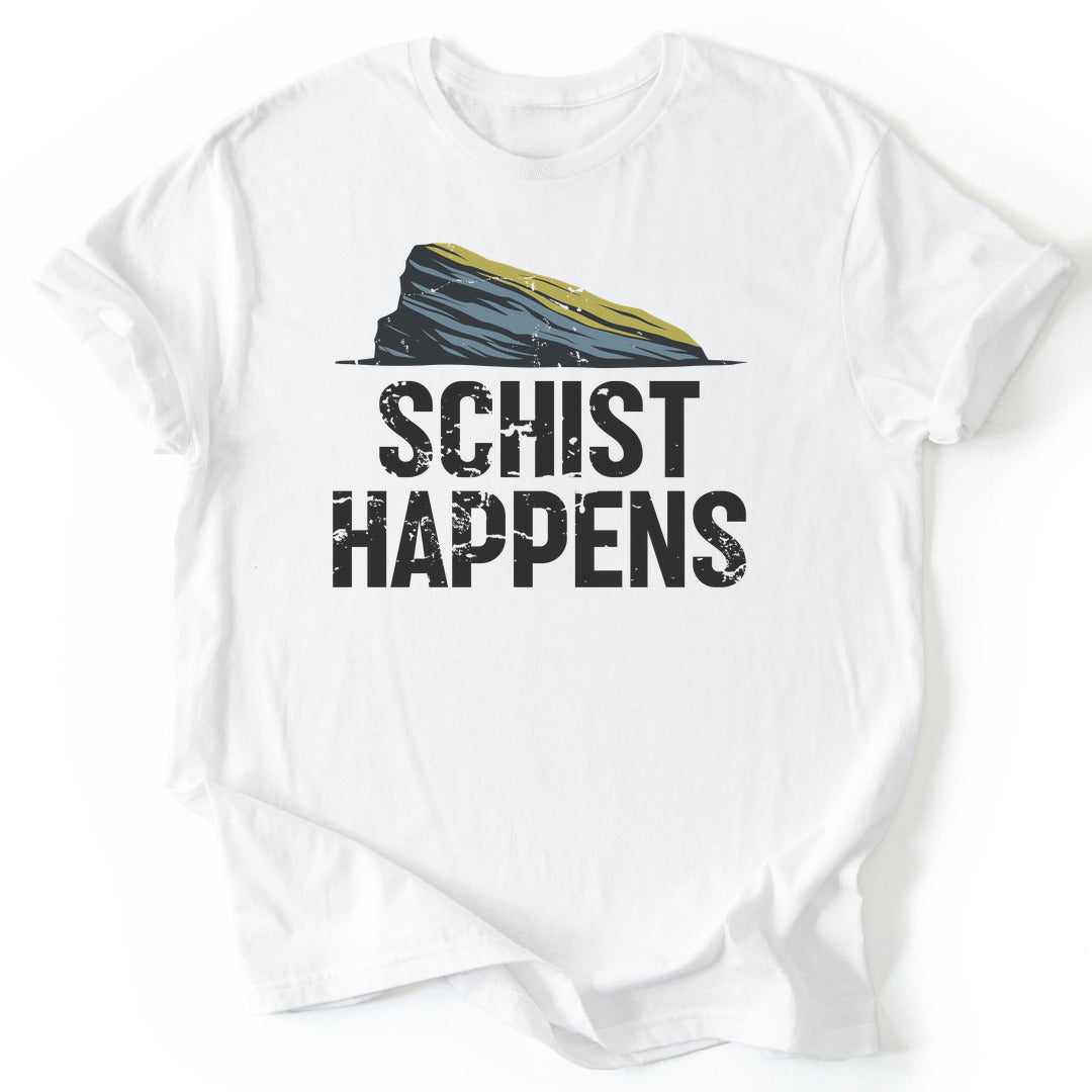 T-Shirt White / S Schist Happens Funny T-Shirt