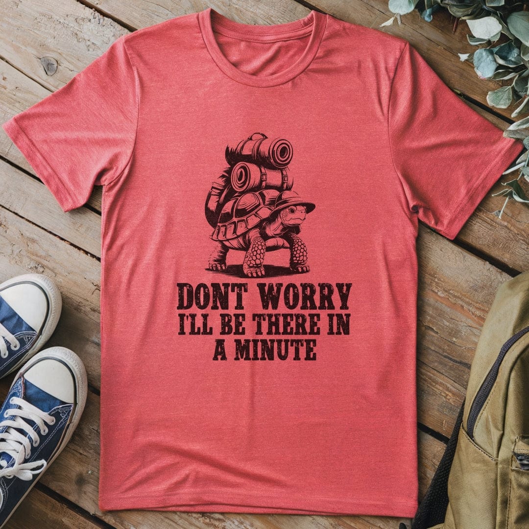 T-Shirt Heather Red / S There In A Minute Funny T-Shirt