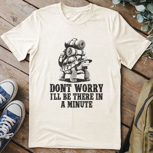 T-Shirt Natural / S There In A Minute Funny T-Shirt