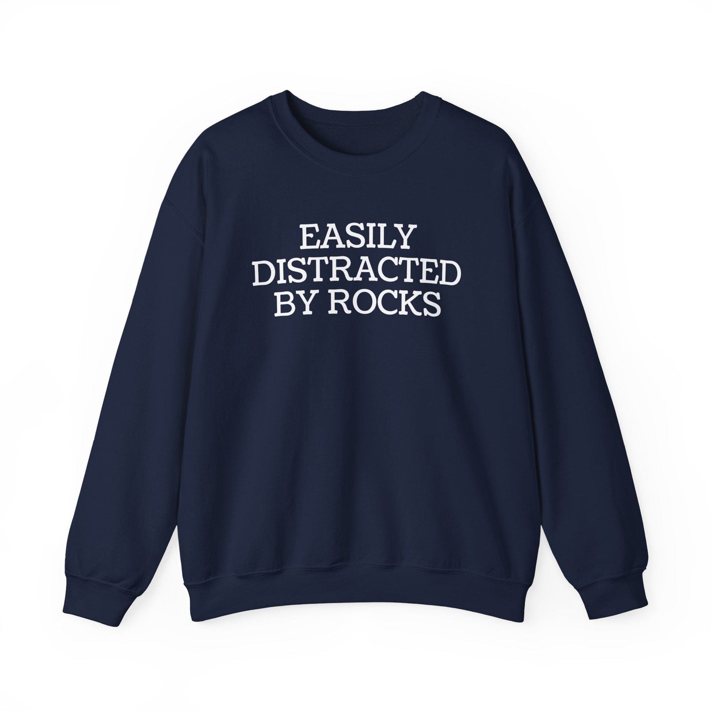 Sweatshirt Navy / S Easily Distracted By Rocks Sweatshirt