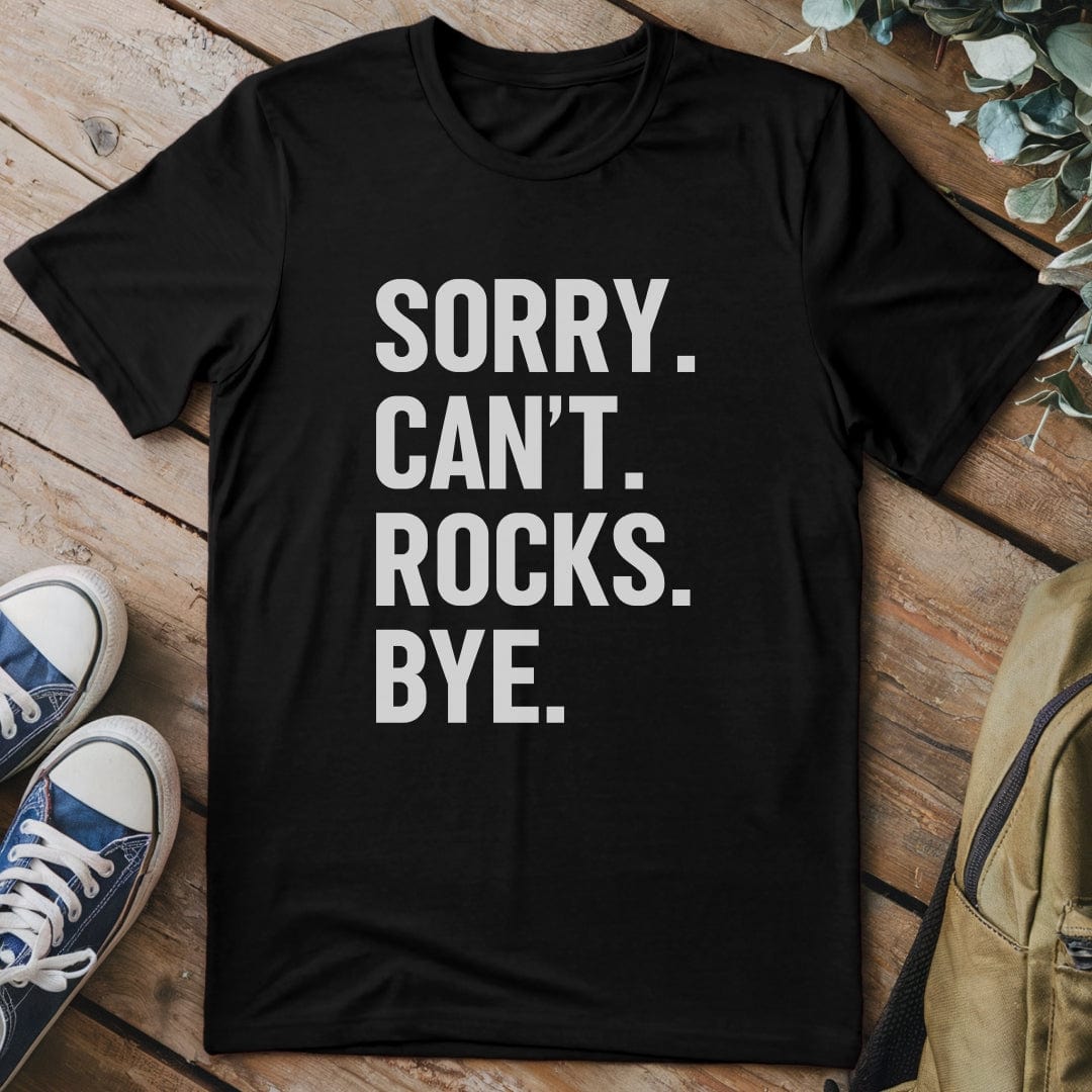 T-Shirt Black / S Sorry Can't Rocks Funny T-Shirt