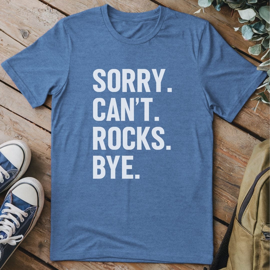 T-Shirt Heather Indigo / S Sorry Can't Rocks Funny T-Shirt
