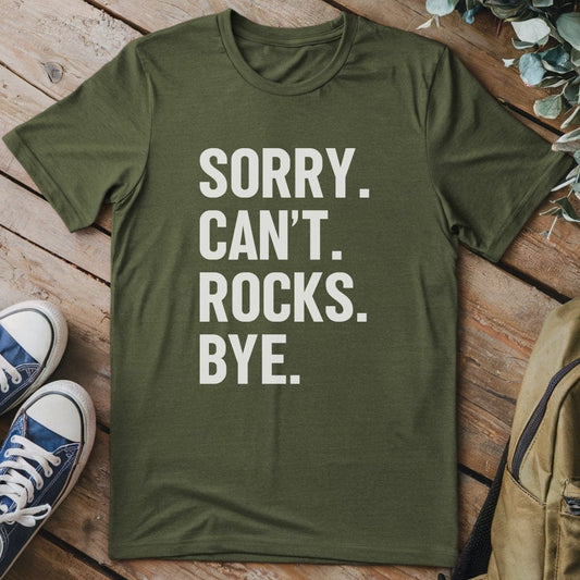 T-Shirt Military Green / S Sorry Can't Rocks Funny T-Shirt
