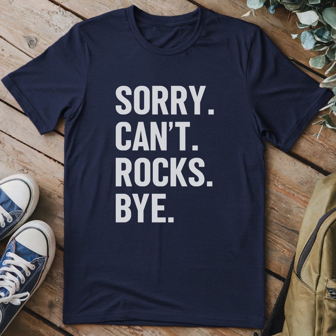 T-Shirt Navy / S Sorry Can't Rocks Funny T-Shirt