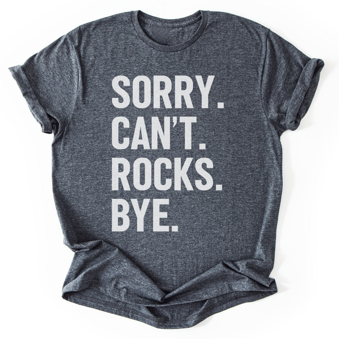 T-Shirt Dark Heather / S Sorry Can't Rocks Funny T-Shirt