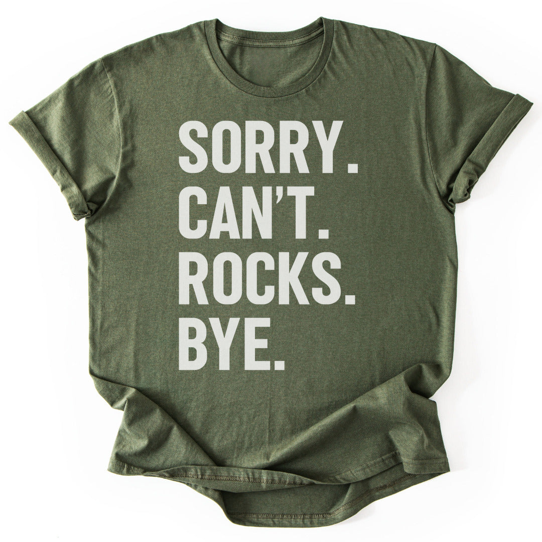 T-Shirt Military Green / S Sorry Can't Rocks Funny T-Shirt