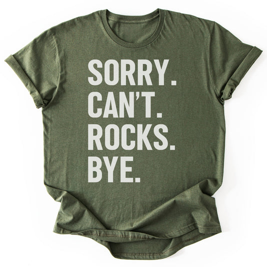 T-Shirt Military Green / S Sorry Can't Rocks Funny T-Shirt