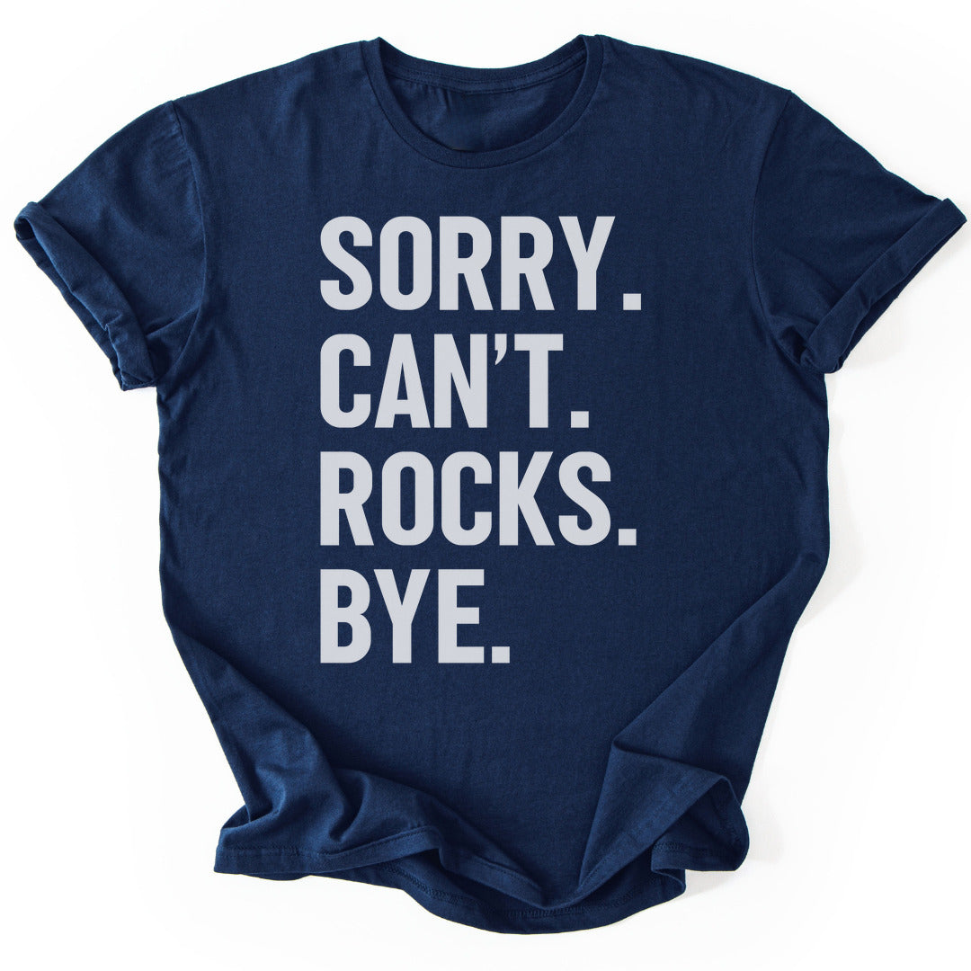 T-Shirt Navy / S Sorry Can't Rocks Funny T-Shirt