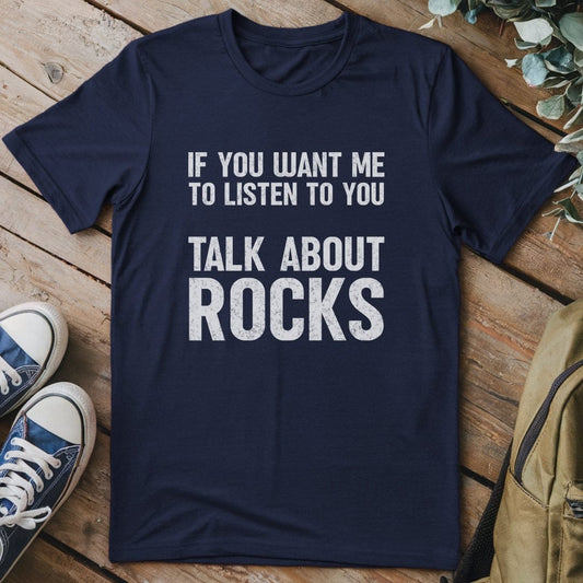 T-Shirt Navy / S Talk About Rocks Funny T-Shirt