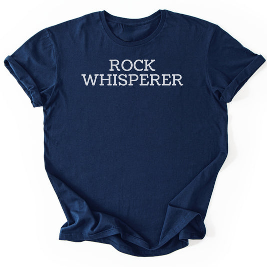 T-Shirt Navy / S Rock Whisperer Funny T-Shirt
