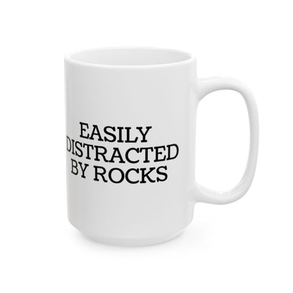 Easily Distracted By Rocks Mug - 15oz white ceramic mug