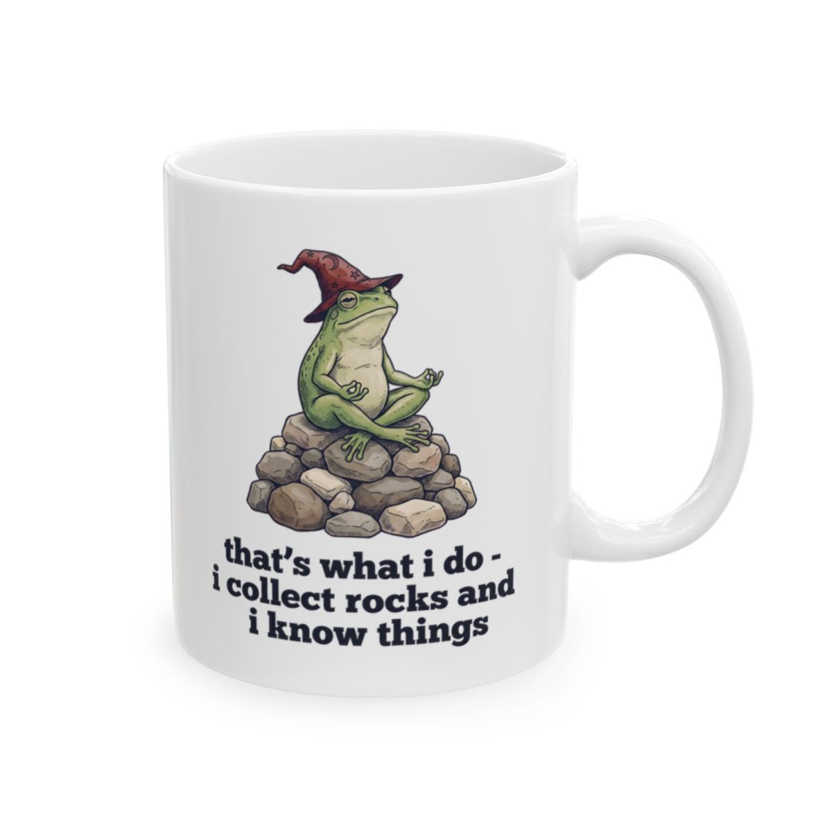 I Collect Rocks and I Know Things Mug - 11oz white ceramic mug