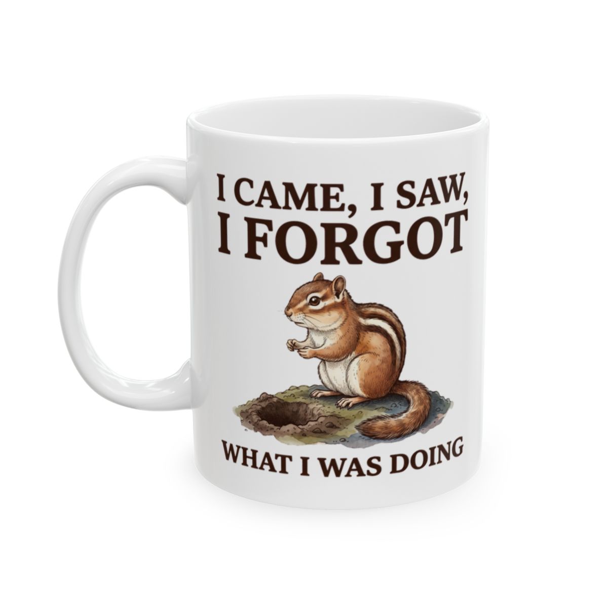 Forgetful Chipmunk Mug - 11oz white ceramic mug