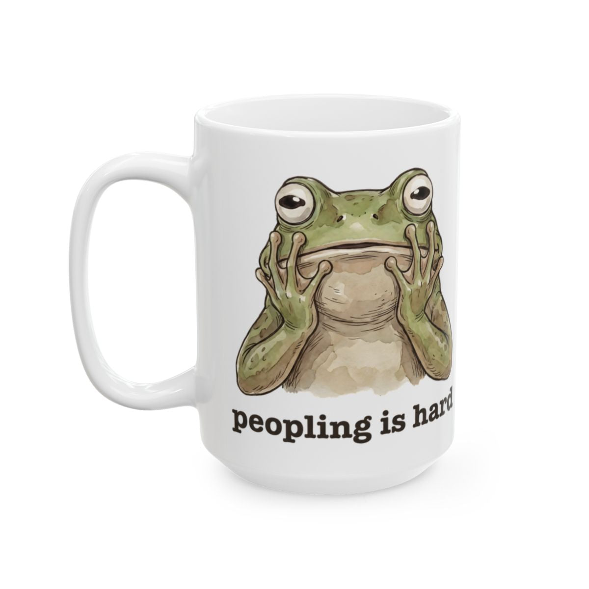 Peopling Is Hard Mug - 15oz white ceramic mug