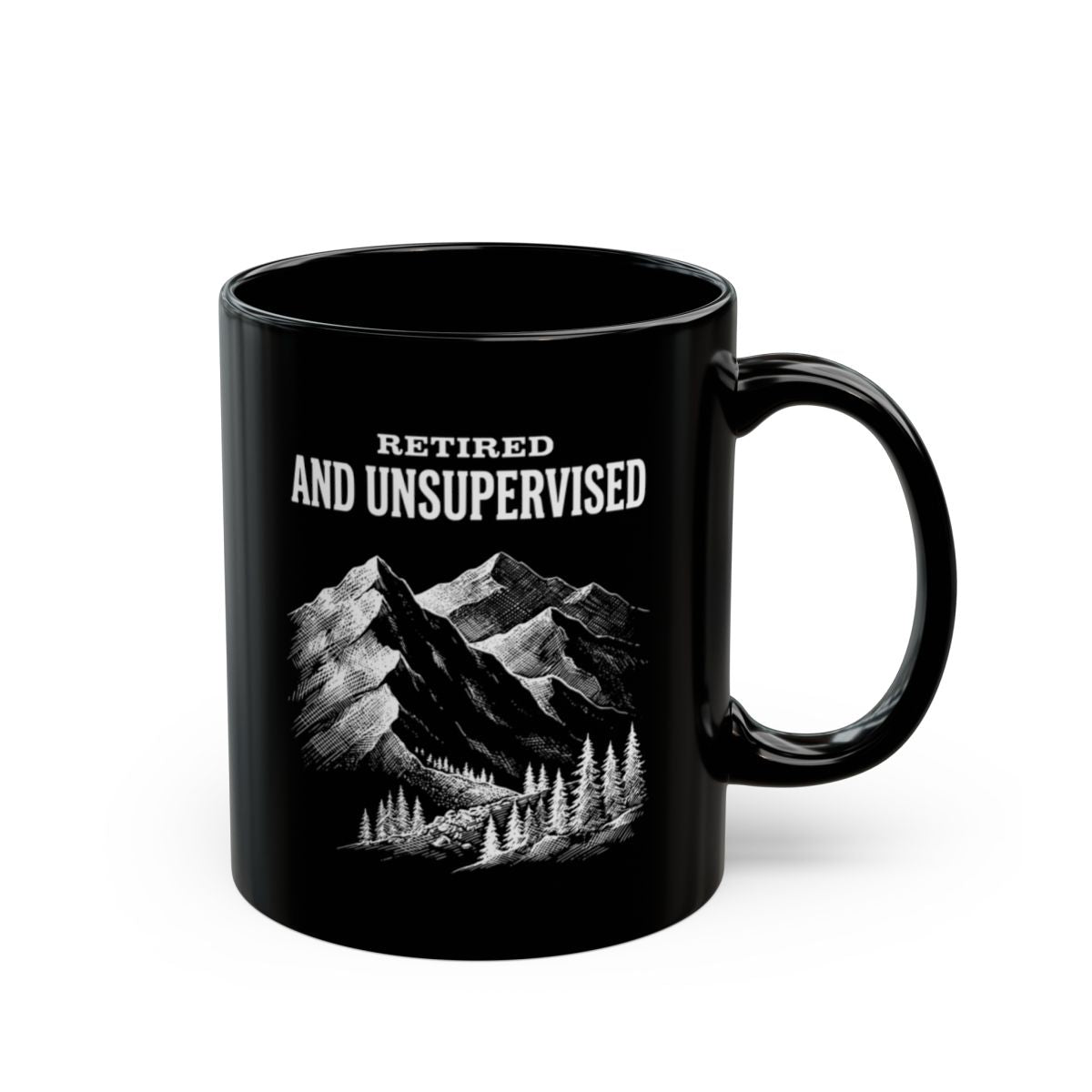 Retired and Unsupervised Black Mug - 11oz black ceramic mug