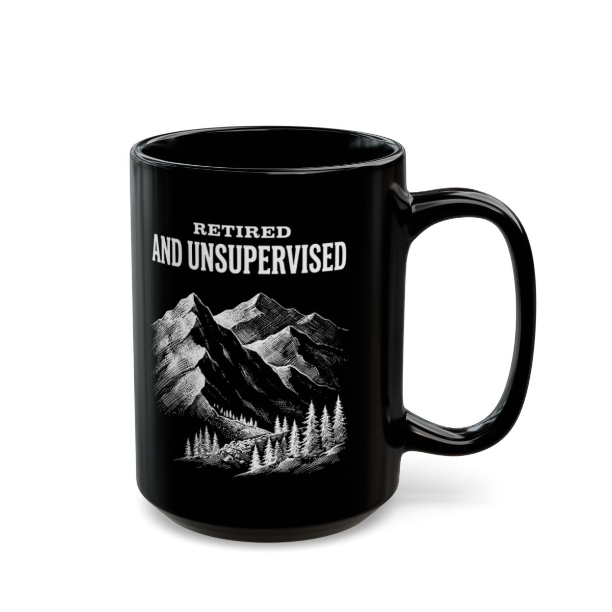 Retired and Unsupervised Black Mug - 15oz black ceramic mug