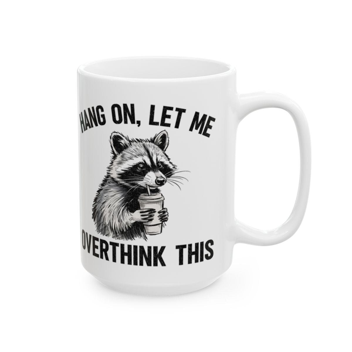 Overthinking Mug - 15oz white ceramic mug