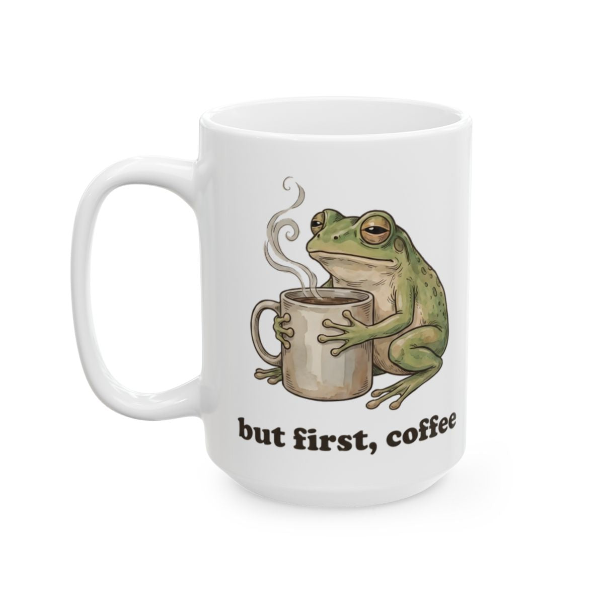 But First, Coffee Mug - 15oz white ceramic mug