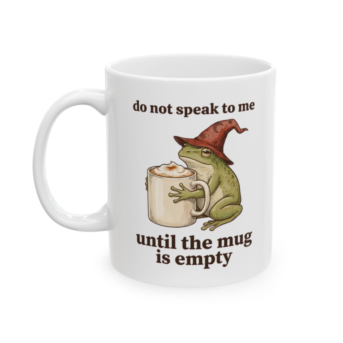Do Not Speak to Me Mug - 11oz white ceramic mug