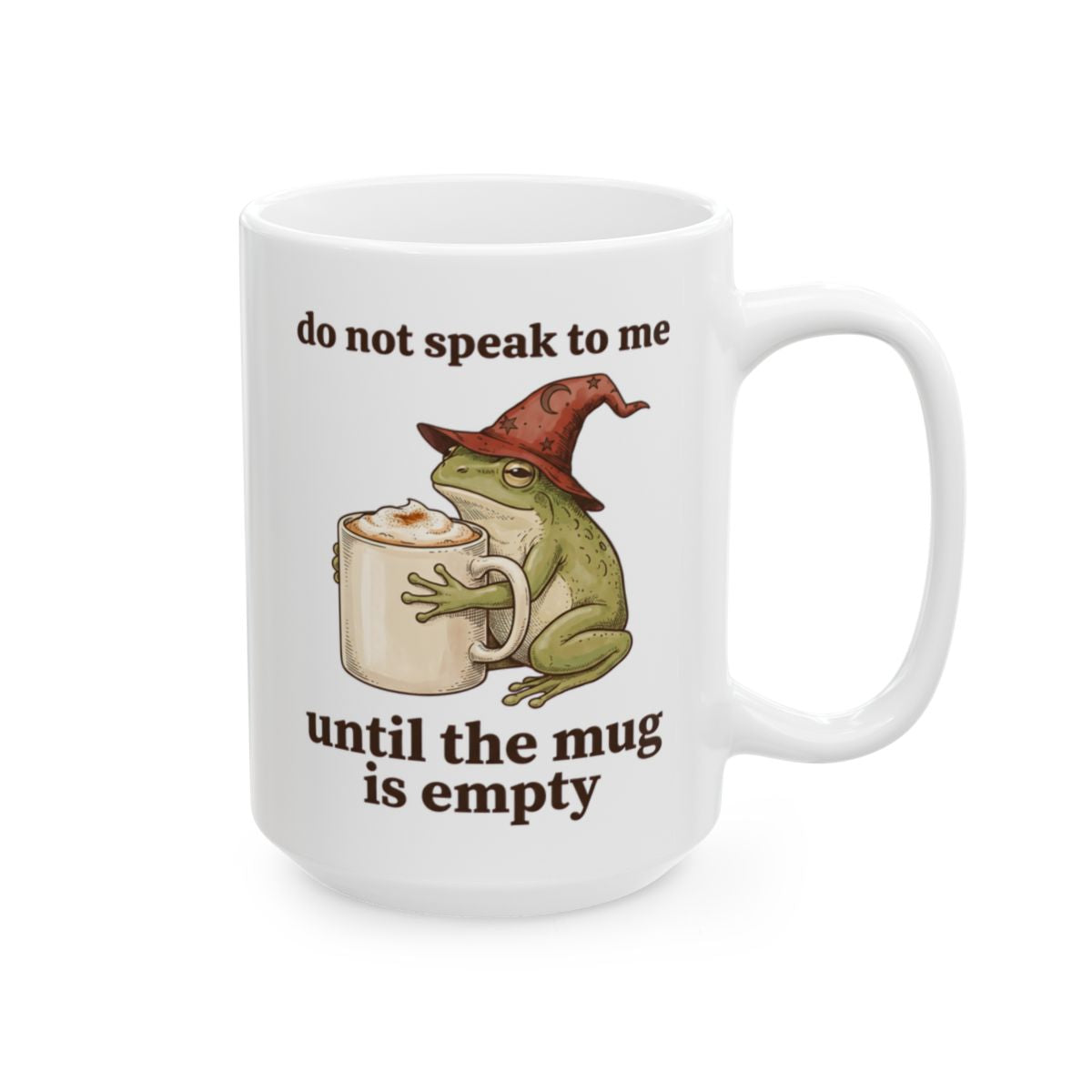 Do Not Speak to Me Mug - 15oz white ceramic mug