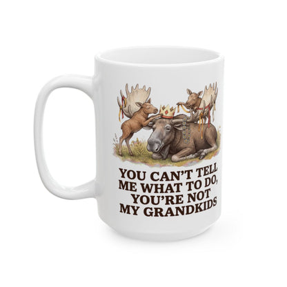 Not My Grandkids Moose Mug - 15oz white ceramic mug