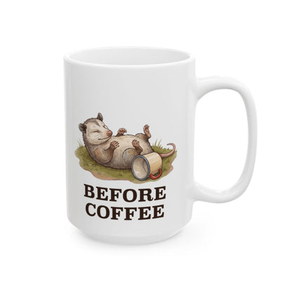 Opossum Before Coffee Mug - 15oz white ceramic mug