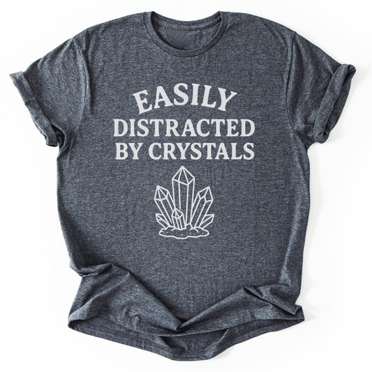 T-Shirt Dark Heather / S Distracted By Crystals T-Shirt