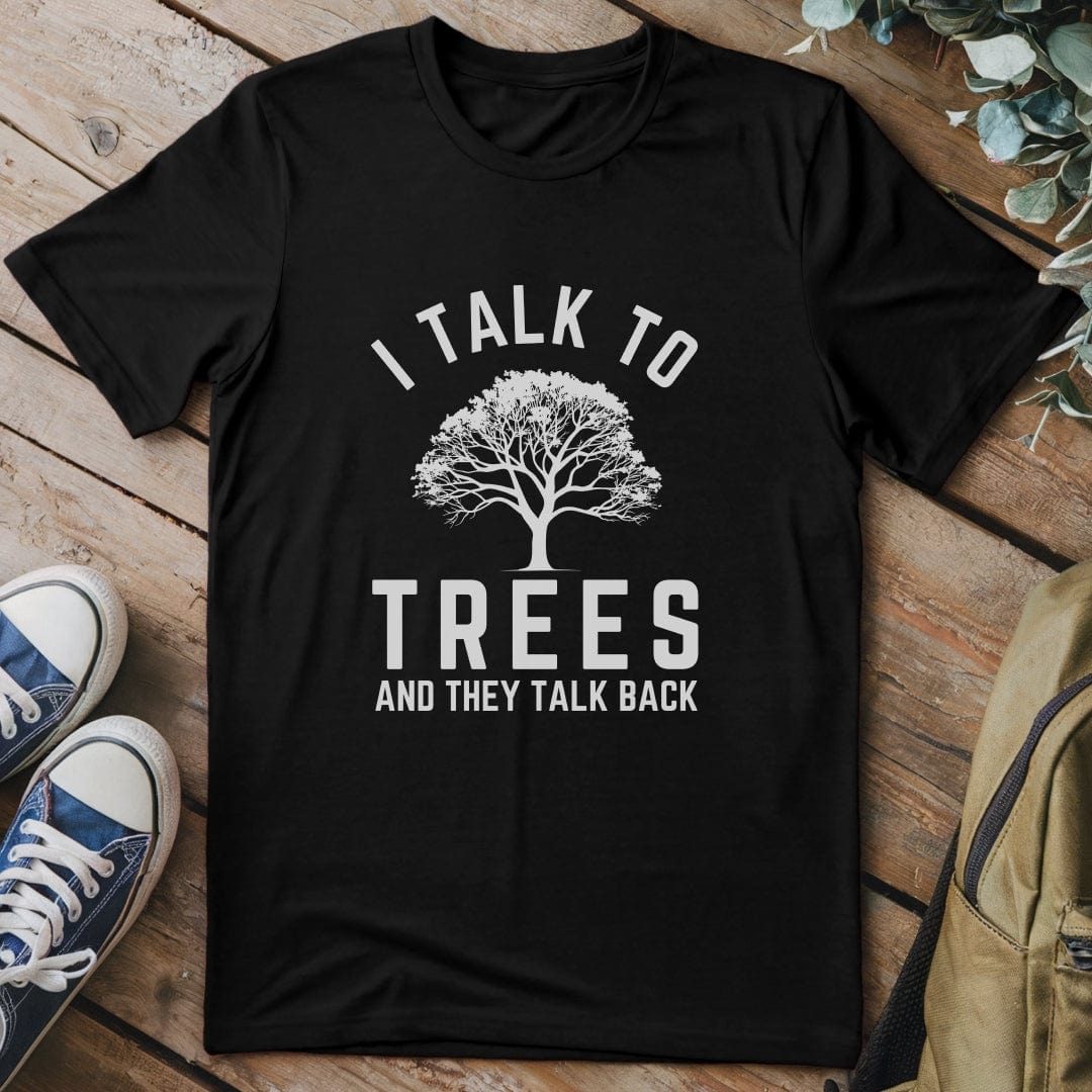 T-Shirt Black / S I Talk To Trees T-Shirt
