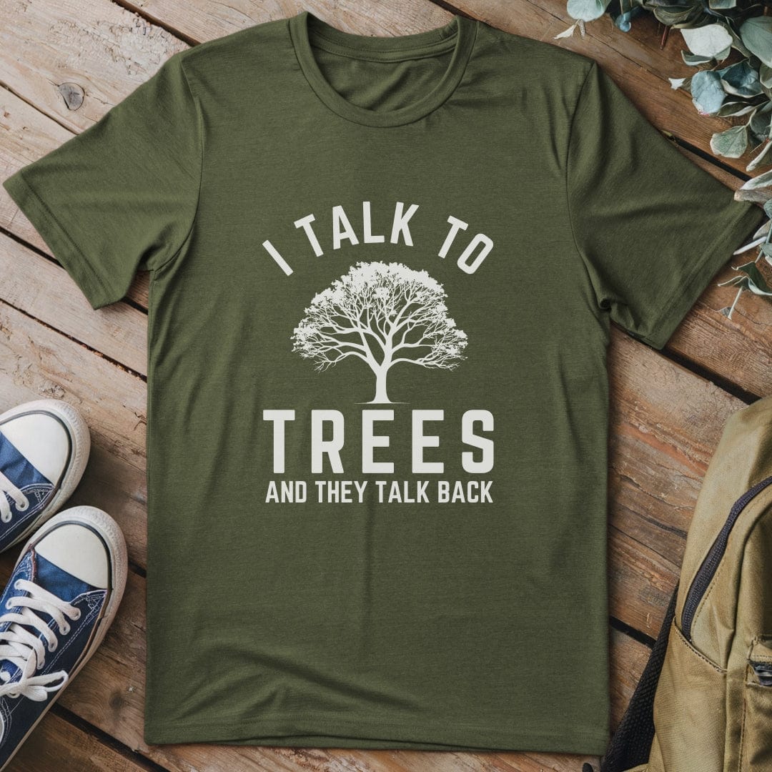 T-Shirt Military Green / S I Talk To Trees T-Shirt