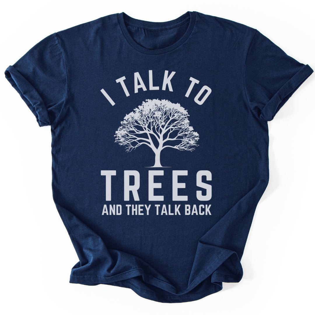 T-Shirt Navy / S I Talk To Trees T-Shirt